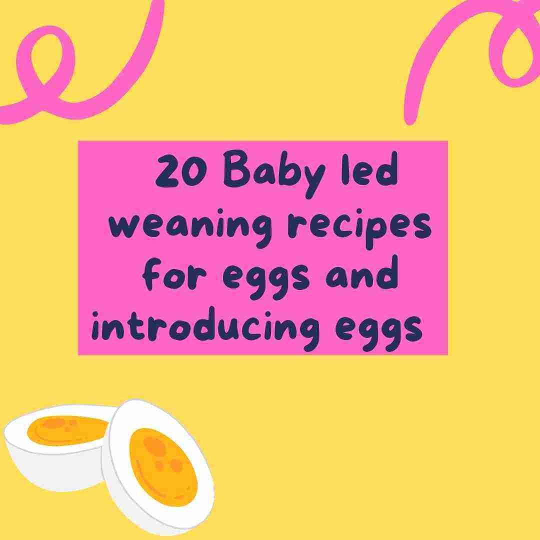 20 baby led weaning eggs recipes and introducing eggs